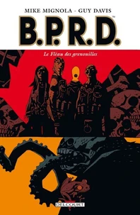 BPRD Tome 03 : Le Fléau des grenouilles