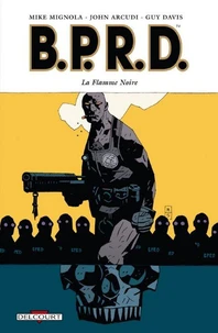 BPRD Tome 05 : La Flamme noire