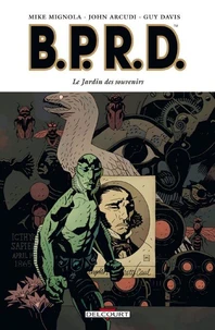 BPRD Tome 07 : Le Jardin des souvenirs