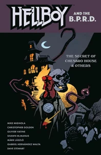 Hellboy and the B.P.R.D.: The Secret of Chesbro House &amp; Others