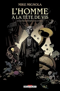 L'homme à la tête de vis et autres histoires déjantées