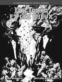 Uri Tupka et les Dieux - Édition NB