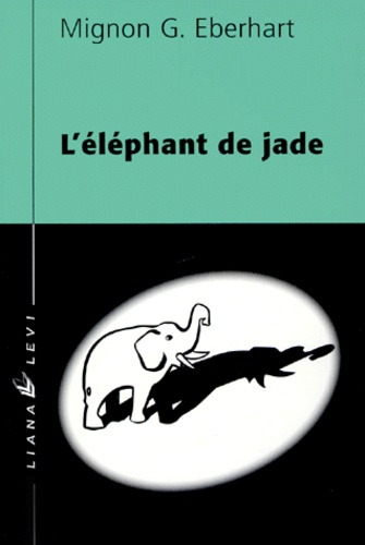 Mignon-G Eberhart - L'Elephant De Jade.