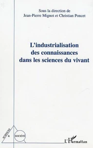 L'industrialisation des connaissances dans la sciences du vivant