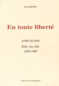 Tulle, ma ville (1928-1985)