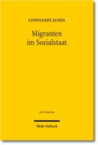 Migranten im Sozialstaat - Sozial- und Migrationsrecht zwischen Kollisionsnormen und Gleichbehandlungsansprüchen.