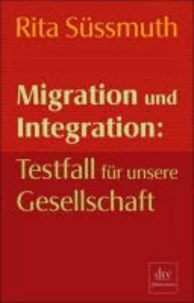 Migration und Integration: Testfall für unsere Gesellschaft.