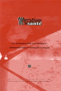Les soignants face aux migrants : représentations et pratiques cliniques