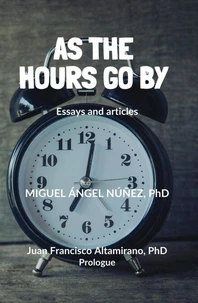 As the Hours Go by: Essays and Articles