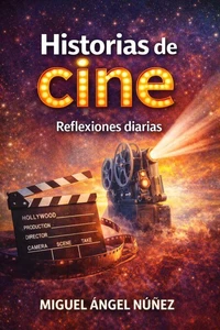 Historias de cine: Reflexiones diarias