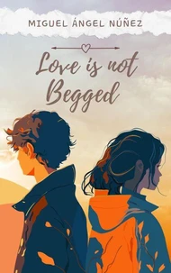 Love is not Begged