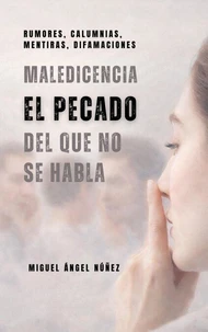 Maledicencia: El pecado del que no se habla