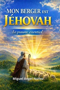 Mon Berger est Jéhovah: Le Psaume essentiel