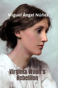 Virginia Woolf's Rebellion