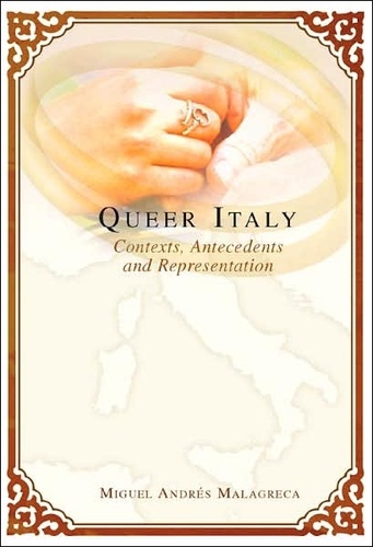Miguel andrés Malagreca - Queer Italy - Contexts, Antecedents and Representation.