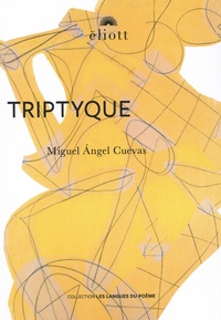 Miguel Angel Cuevas et Michèle Gendreau-Massaloux - Triptyque - Creux - et pierre suivi de Postuma.