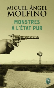 Monstres à l'etat pur
