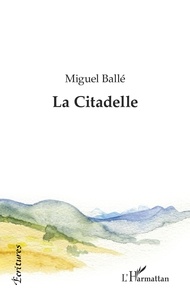 Miguel Ballé - La Citadelle.