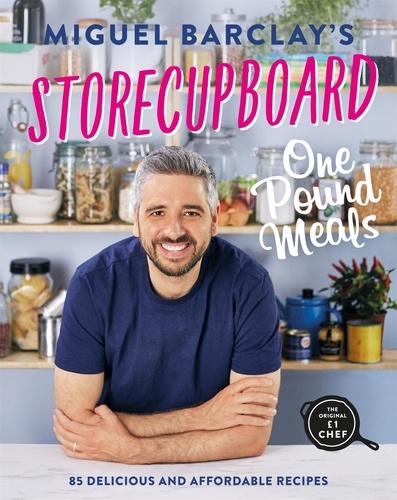 Storecupboard One Pound Meals. 85 Delicious and Affordable Recipes