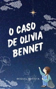 O caso de Olivia Bennet