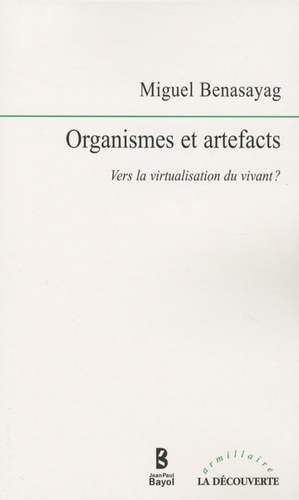 Organismes et artefacts. Vers la virtualisation du vivant ?