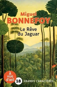 Miguel Bonnefoy - Le rêve du jaguar.