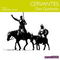 Miguel Cervantes et Mathurin Voltz - Don Quichotte.