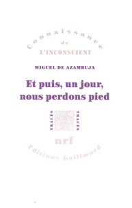 Et puis, un jour, nous perdons pied