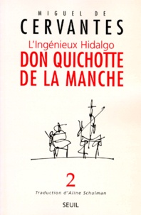 Miguel de Cervantès - Don Quichotte De La Manche. Tome 2, L'Ingenieux Hidalgo.