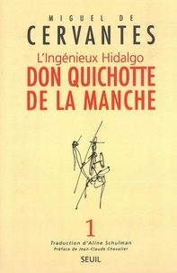 Miguel de Cervantès - Don Quichotte De La Manche. L'Ingenieux Hidalgo, Volume 1.