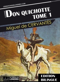 Miguel De Cervantes - Don Quichotte, Tome 1 - Bilingue Français - Espagnol.