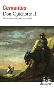 Miguel de Cervantès - Don Quichotte Tome 2 : L'ingénieux Hidalgo Don Quichotte de la Manche.