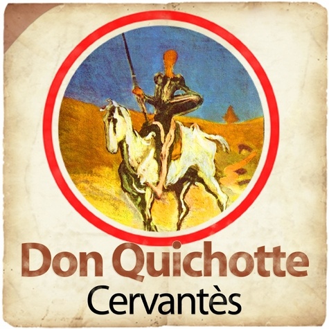 Miguel De Cervantes et  Various - Don Quichotte.