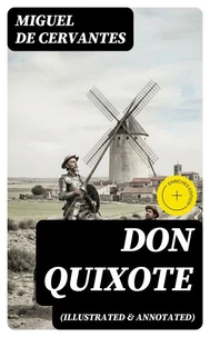 Don Quixote (illustrated &amp; annotated)