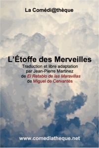 Miguel de Cervantès - L'Etoffe des Merveilles.