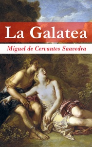 Miguel De Cervantes - La Galatea.