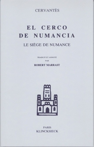 Miguel de Cervantès - Le siège de Numance.