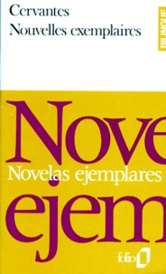 Miguel de Cervantès - Nouvelles Exemplaires : Novelas Ejemplares.