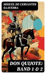 Don Quijote: Band 1 &amp; 2
