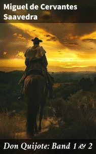 Don Quijote: Band 1 &amp; 2
