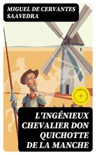 L'ingénieux chevalier Don Quichotte de la Manche