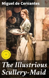 The Illustrious Scullery-Maid