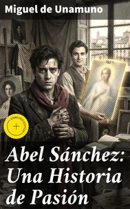 Abel Sánchez: Una Historia de Pasión