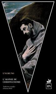 Miguel de Unamuno - L'agonie du christianisme.