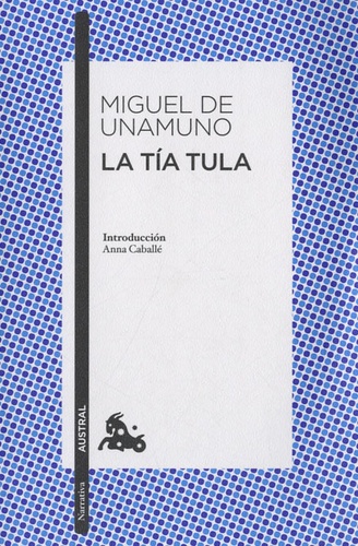 Miguel de Unamuno - La Tia Tula.
