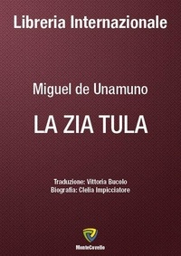 Miguel de Unamuno et VITTORIA BUCOLO - LA ZIA TULA.