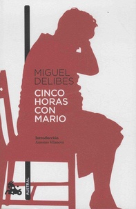 Miguel Delibes - Cinco horas con Mario.