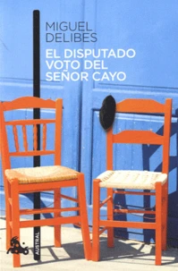 El disputado voto del Señor Cayo