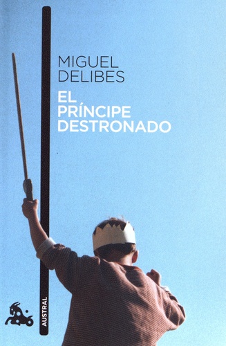 Miguel Delibes - El principe destronado.