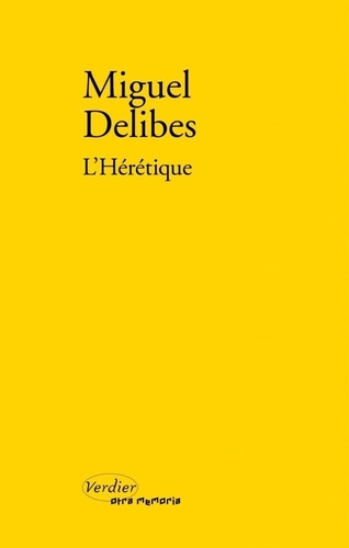 Miguel Delibes - L'hérétique.